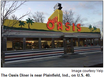 The Oasis Diner is near Plainfield, Ind., on U.S. 40.