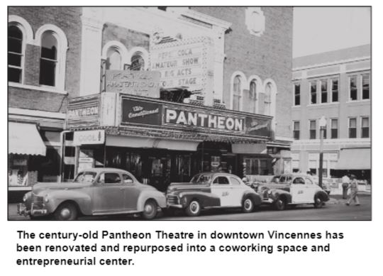 The century-old Pantheon Theatre in downtown Vincennes has been renovated and repurposed into a coworking space and entrepreneurial center.