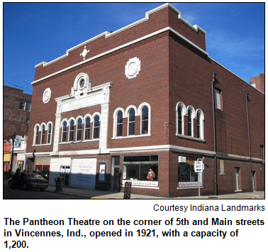 The Pantheon Theatre on the corner of 5th and Main streets in Vincennes, Ind., opened in 1921, with a capacity of 1,200. Image courtesy Indiana Landmarks.