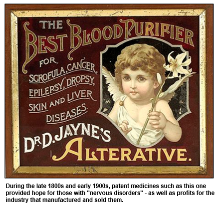 During the late 1800s and early 1900s, patent medicines such as this one provided hope for those with "nervous disorders" - as well as profits for the industry that manufactured and sold them. 
