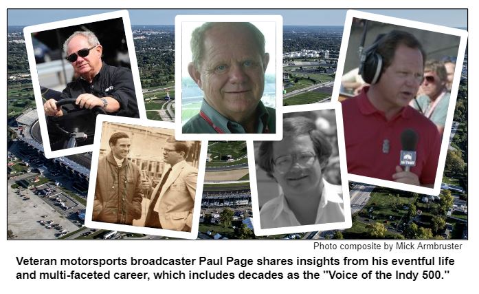 Veteran motorsports broadcaster Paul Page shares insights from his eventful life and multi-faceted career, which includes decades as the "Voice of the Indy 500."