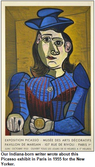 Our Indiana-born writer wrote about this Picasso exhibit in Paris in 1955 for the New Yorker. Poster shows Exposition Picasso, Musee Des Arts Decoratifs, Pavillon de Marsan, 107 Rue De Rivoli, Paris, Juin Octobre 1955.