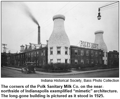 The Polk Sanitary Milk Company on the near-northside of Indianapolis, with giant milk jugs as the corners, exemplified mimetic architecture. 1925 photo courtesy Indiana Historical Society, Bass Photo Collection.