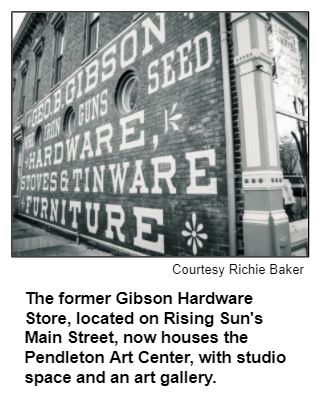 The former Gibson Hardware Store, located on Rising Sun's Main Street, now houses the Pendleton Art Center, with studio space and an art gallery. Courtesy Richie Baker.