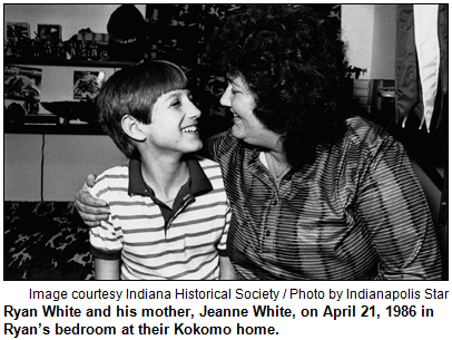 Ryan White and his mother, Jeanne White, on April 21, 1986 in Ryan’s bedroom at their Kokomo home. Image courtesy Indiana Historical Society / Photo by Indianapolis Star.