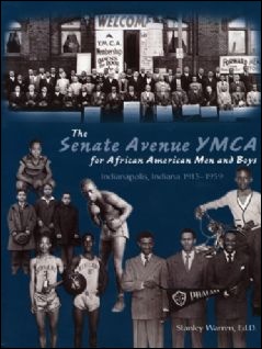 The Senate Avenue YMCA for African American Men and Boys book cover, by Stanley Warren.
