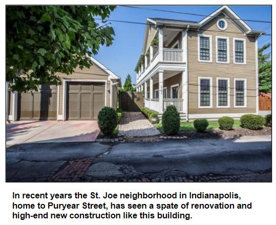 In recent years the St. Joe neighborhood in Indianapolis, home to Puryear Street, has seen a spate of renovation and high-end new construction like this building.