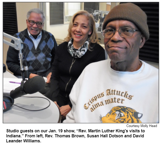 Studio guests on our Jan. 19 show, “Rev. Martin Luther King's visits to Indiana.” From left, Rev. Thomas Brown, Susan Hall Dotson and David Leander Williams.
Courtesy Molly Head.