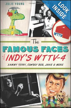 The Famous Faces of Indy's WTTV-4 book cover, by Julie Young.