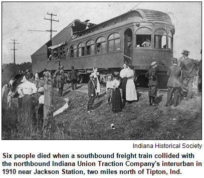 Six people died when a southbound freight train collided with the northbound Indiana Union Traction Company's interurban in 1910 near Jackson Station, two miles north of Tipton, Ind. Image courtesy Indiana Historical Society.