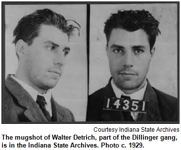 The mugshot of Walter Detrich, part of the Dillinger gang, is in the Indiana State Archives. Photo c. 1929. Image courtesy Indiana State Archives.