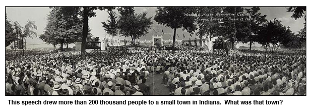 This speech drew more than 200 thousand people to a small town in Indiana.  What was that town?
