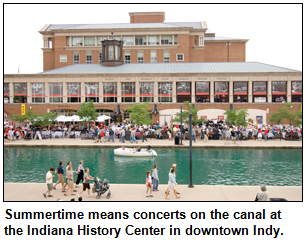 Summertime means concerts on the canal at the Indiana History Center in downtown Indy. 