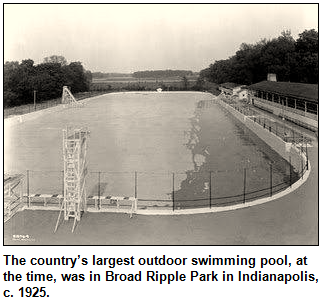 The country’s largest outdoor swimming pool, at the time, was in Broad Ripple Park in Indianapolis, c. 1925.