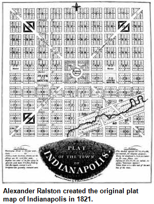Alexander Ralston created the original lat map of Indianapolis in 1821.