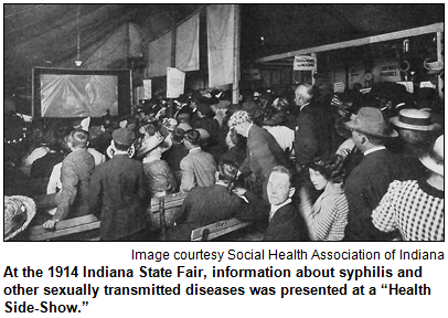 At the 1914 Indiana State Fair, information about syphilis and other sexually transmitted diseases was presented at a “Health Side-Show.” Image courtesy Social Health Association of Indiana.