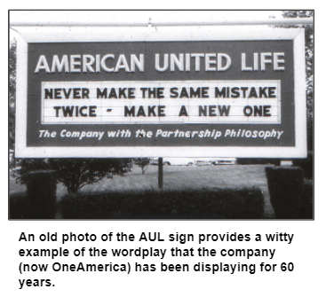 An old photo of the AUL sign provides a witty example of the wordplay that the company (now OneAmerica) has been displaying for 60 years.