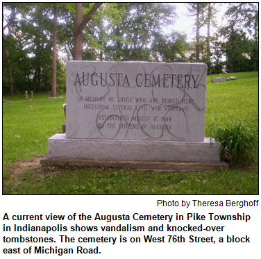 A current view of the Augusta Cemetery in Pike Township in Indianapolis shows vandalism and knocked-over tombstones. The cemetery is on West 76th Street, a block east of Michigan Road. Photo by Theresa Berghoff.