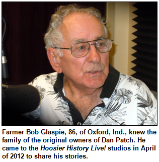 Farmer Bob Glaspie, 86, of Oxford, Ind., knew the family of the original owners of Dan Patch. He came to the Hoosier History Live! studios in April of 2012 to share his stories.