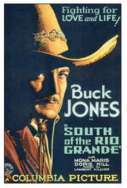 Movie poster - Buck Jones in South of the Rio Grande.