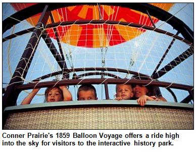 Conner Prairie's 1859 Balloon Voyage offers a ride high into the sky for visitors to the interactive history park.
