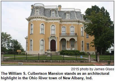 The William S. Culbertson Mansion stands as an architectural highlight in the Ohio River town of New Albany, Ind. 2015 photo by James Glass.