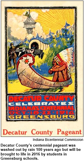 Pictured is a Decatur County Pageant poster from 1916, Indiana's centennial year. It was washed out by rain 100 years ago but will be brought to life in 2016 by students in Greensburg schools. Image courtesy Indiana Bicentennial Commission.