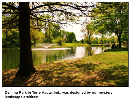 Deming Park in Terre Haute, Ind., was designed by our mystery landscape architect.