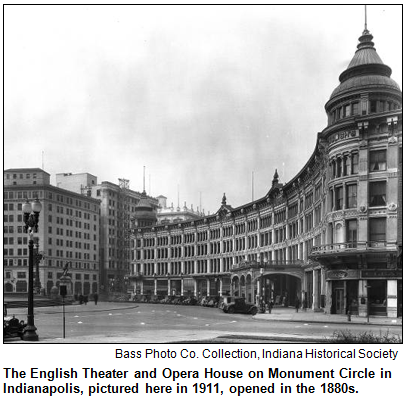 The English Theater and Opera House on Monument Circle in Indianapolis, pictured here in 1911, opened in the 1880s. Bass Photo Co. Collection, Indiana Historical Society.