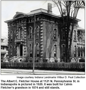 The Albert E. Fletcher House at 1121 N. Pennsylvania St. in Indianapolis is pictured in 1929. It was built for Calvin Fletcher’s grandson in 1874 and still stands. Image courtesy Indiana Landmarks Wilbur D. Peat Collection.