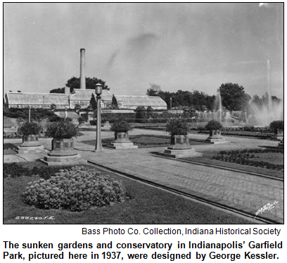 The sunken gardens and conservatory in Indianapolis’ Garfield Park, pictured here in 1937, were designed by George Kessler. Bass Photo Co. Collection, Indiana Historical Society.