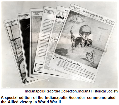 A special edition of the Indianapolis Recorder commemorated the Allied victory in World War II. Courtesy Indiana Historical Society.