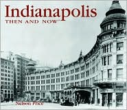 Indianapolis: Then and Now book cover.