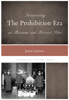 Interpreting The Prohibition Era at Museums and Historic Sites book cover.
