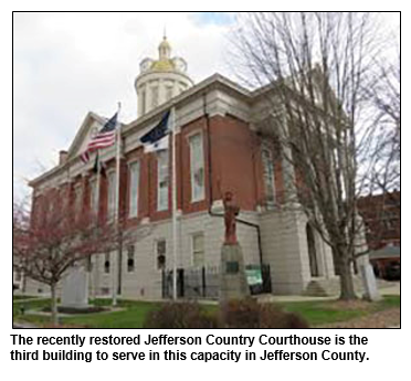 The recently restored Jefferson County Courthouse is the third building to serve in this capacity in Jefferson County.