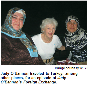 Judy O’Bannon traveled to Turkey, among other places, for an episode of Judy O’Bannon’s Foreign Exchange. Image courtesy WFYI.