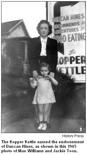 The Kopper Kettle earned the endorsement of Duncan Hines, as shown in this 1945 photo of Mae Williams and Jackie Toon. Image courtesy History Press.