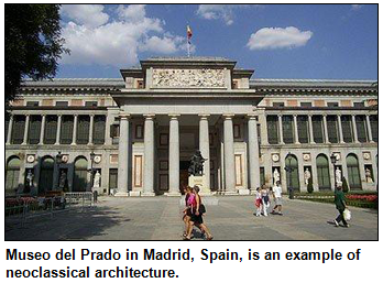 Museo del Prado in Madrid, Spain, is an example of neoclassical architecture.