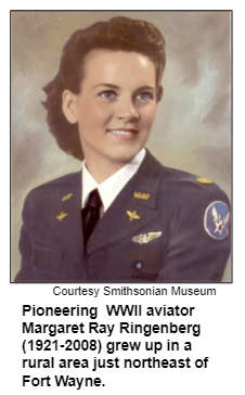 Pioneering  WWII aviator Margaret Ray Ringenberg (1921-2008) grew up in a rural area just northeast of Fort Wayne. Courtesy Smithsonian Museum.