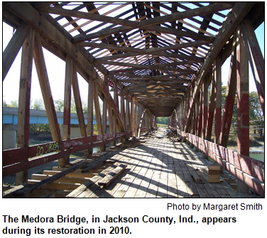 The Medora Bridge, in Jackson County, Ind., appears during its restoration in 2010. Photo by Margaret Smith.