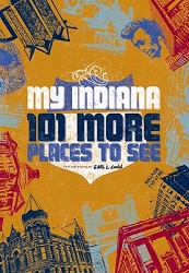 Book cover of My Indiana: 101 More Places to See