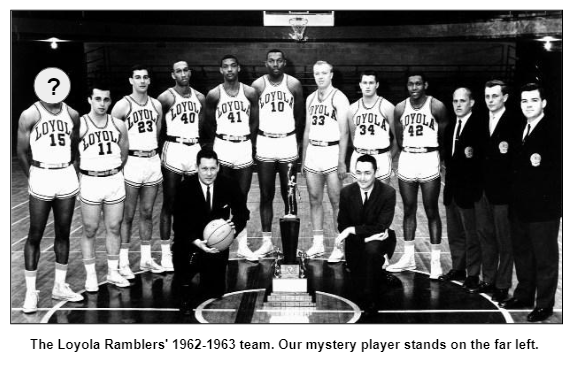 The Loyola Ramblers' 1962-1963 team. Our mystery player stands on the far left.