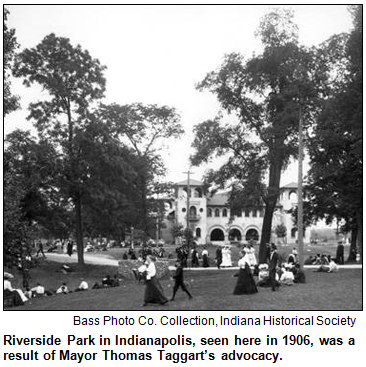 Riverside Park in Indianapolis, seen here in 1906, was a result of Mayor Thomas Taggart’s advocacy. Bass Photo Co. Collection, Indiana Historical Society.