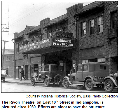 The Rivoli Theatre, on East 10th Street in Indianapolis, is pictured circa 1930. Efforts are afoot to save the structure. Image courtesy Indiana Historical Society, Bass Photo Collection.