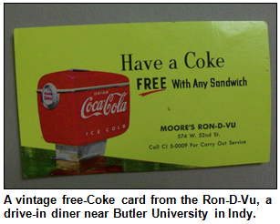 A vintage free-Coke card from the Ron-D-Vu, a drive-in diner near Butler University in Indy.