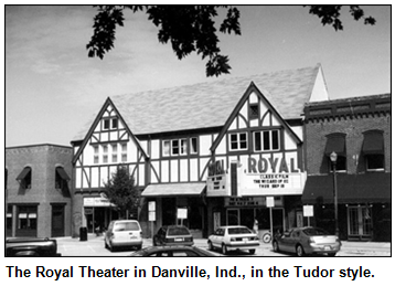 The Royal Theater in Danville, Ind., in the Tudor style.