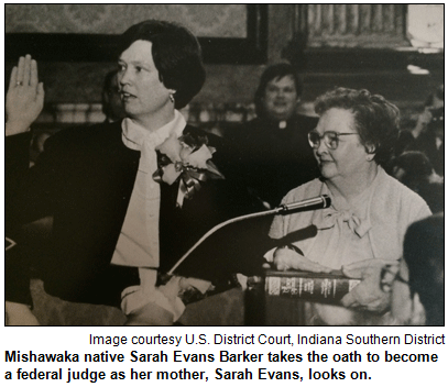 Mishawaka native Sarah Evans Barker takes the oath to become a federal judge as her mother, Sarah Evans, looks on. Image courtesy U.S. District Court, Indiana Southern District.