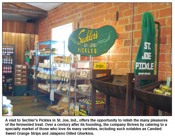 A visit to Sechler’s Pickles in St. Joe, Ind., offers the opportunity to relish the many pleasures of the fermented treat. Over a century after its founding, the company thrives by catering to a specialty market of those who love its many varieties, including such notables as Candied Sweet Orange Strips and Jalapeno Dilled Gherkins.
