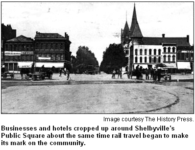 Businesses and hotels cropped up around Shelbyville's Public Square about the same time rail travel began to make its mark on the community. Image courtesy The History Press.