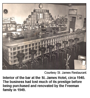Interior of the bar at the St. James Hotel, circa 1940. The business had lost much of its prestige before being purchased and renovated by the Freeman family in 1949.
Courtesy St. James Restaurant.